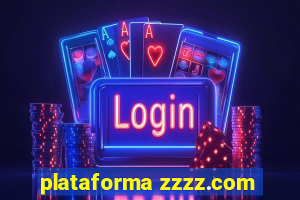 plataforma zzzz.com